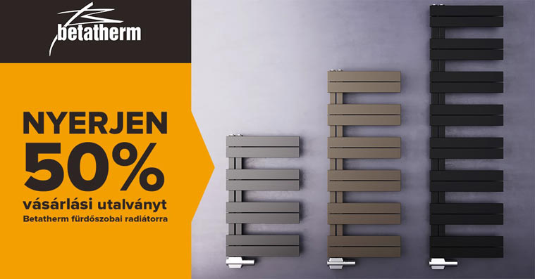 NYERJEN 50%-os kedvezményt biztosító vásárlási utalványt, melyet Betatherm fürdőszobai radiátor vásárlás esetén használhat fel!