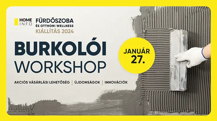 Burkolói Workshop a Fürdőszoba és Otthoni Wellness Kiállításon – 2024. január 27. BOK Csarnok
